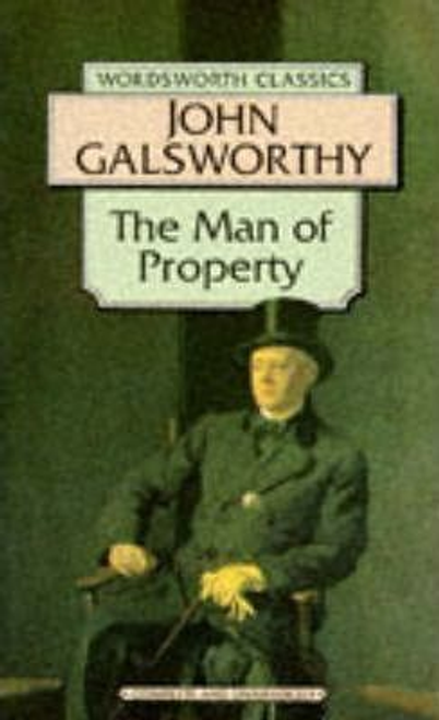 John Galsworthy / The Man of Property ( Forsyte Saga - Book 1)