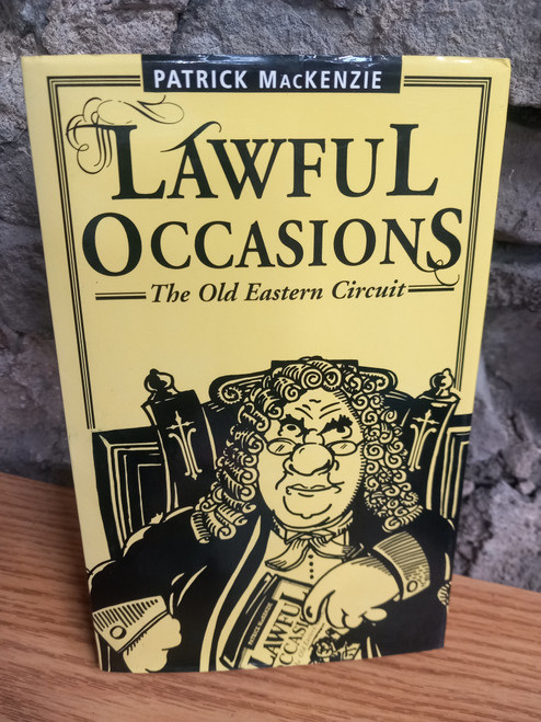 Patrick MacKenzie - Lawful Occasions : The Old Eastern Circuit - HB - 1991