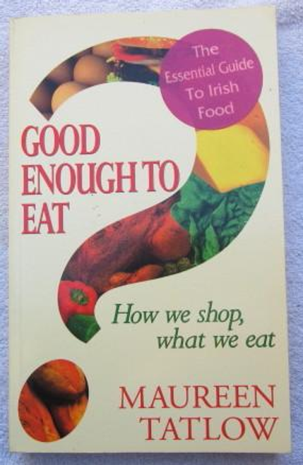 Maureen Tatlow / Good Enough to Eat (Large Paperback)