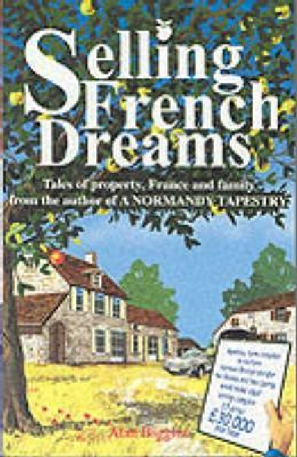 Alan Biggins / Selling French Dreams (Large Paperback) Alan Biggins / Selling French Dreams (Large Paperback)