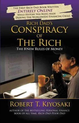 Robert T. Kiyosaki / Rich Dad's Conspiracy of the Rich : The 8 New Rules of Money (Large Paperback)