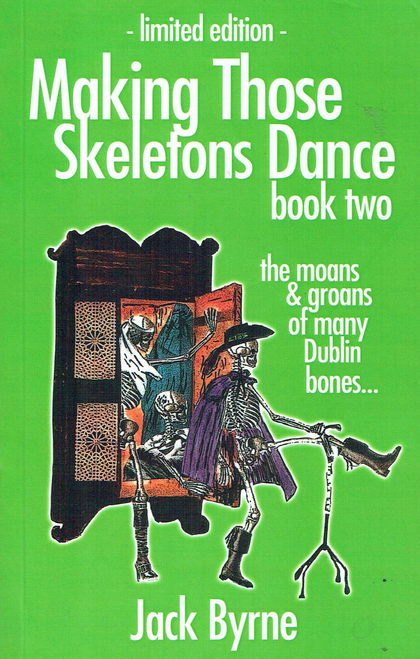 Jack Byrne / Making Those Skeletons Dance Book Two (Large Paperback)