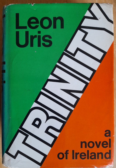Uris, Leon - Trinity ( Hardcover 1st USA Edition 1976) - Classic Irish History Novel