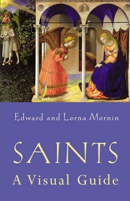 Edward Mornin / Saints: A Visual Guide