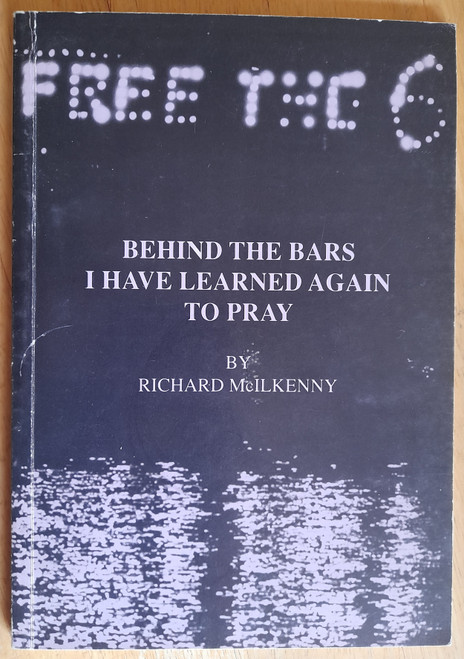 McIlkenny, Richard - Behind the Bars I Have Learned Again to Pray - PB - SIGNED - BIRMINGHAM 6 - ( Poems in Spanish and English) 