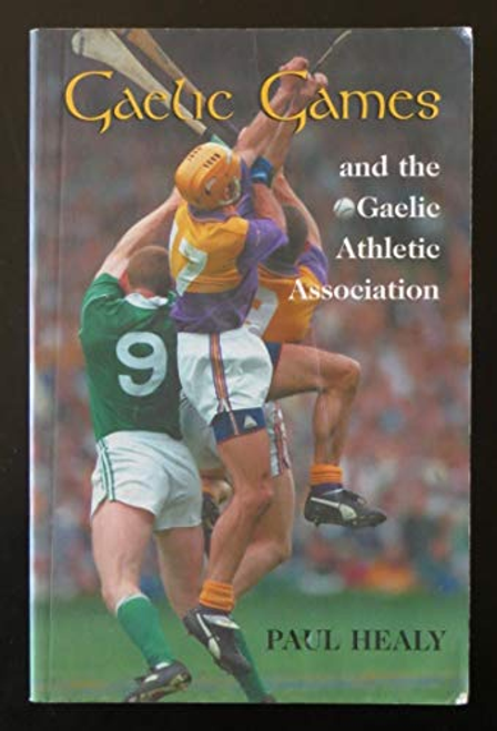 Paul Healy / Gaelic Games and the Gaelic Athletic Association