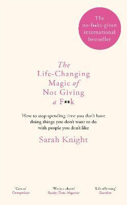 Sarah Knight / The Life-Changing Magic of Not Giving a F**k (Large Paperback)