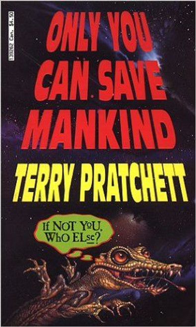 Pratchett, Terry / Only You Can Save Mankind