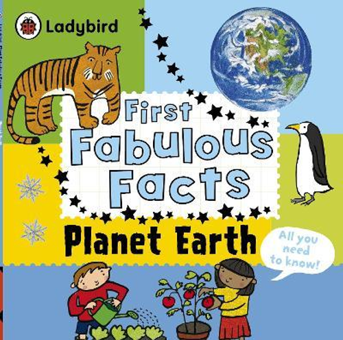 Planet Earth: Ladybird First Fabulous Facts (Children's Picture Book) Planet Earth: Ladybird First Fabulous Facts (Children's Picture Book)