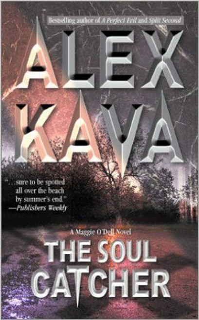 Alex Kava / The Soul Catcher