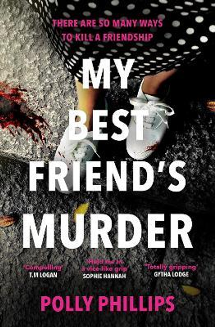 Polly Phillips / My Best Friend's Murder
