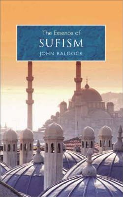 John Baldock / The Essence of Sufism (Large Paperback)