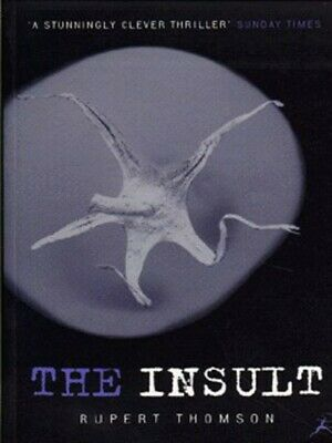 Rupert Thomson / The Insult