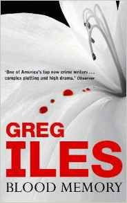 Greg Iles / Blood Memory