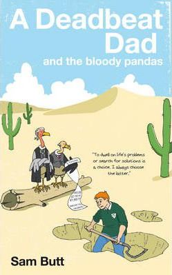 Sam Butt / A Deadbeat Dad and the Bloody Pandas