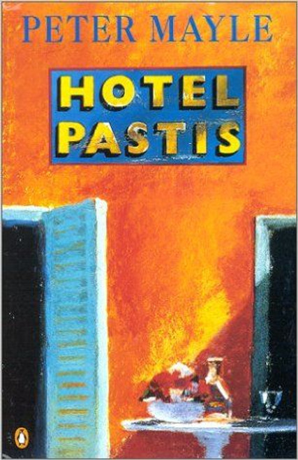 Peter Mayle / Hotel Pastis