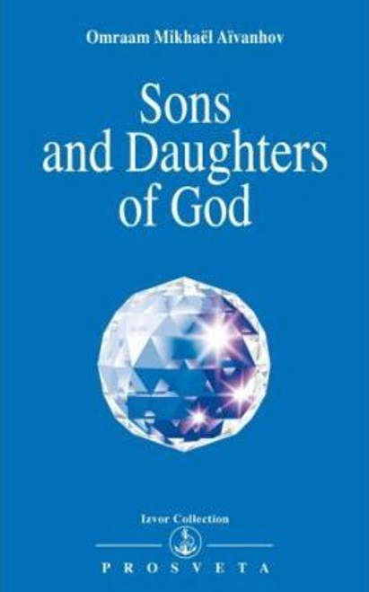 Aivanhov, Omraam Mikhael / Sons and Daughters of God