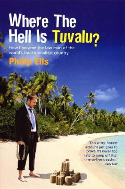 Ells, Philip / Where The Hell Is Tuvalu?