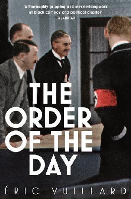 Eric Vuillard / The Order of the Day