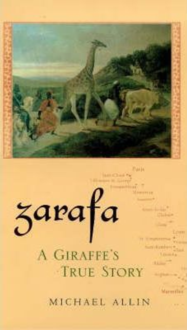 Michael Allin / Zarafa : A Giraffe's True Story (Hardback)