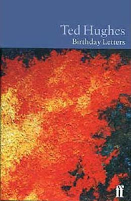 Ted Hughes / Birthday Letters (Hardback)