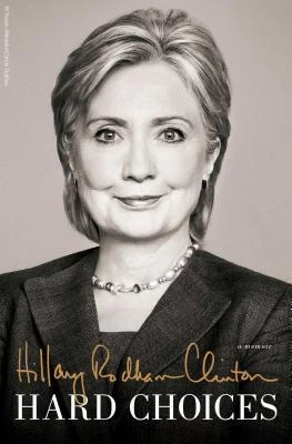 Hillary Rodham Clinton / Hard Choices (Hardback)
