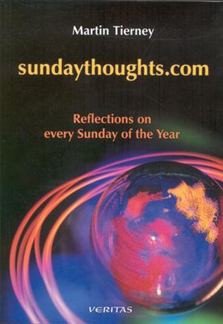 Martin Tierney / Sundaythoughts.Com : Reflections on Every Sunday of the Year (Large Paperback)