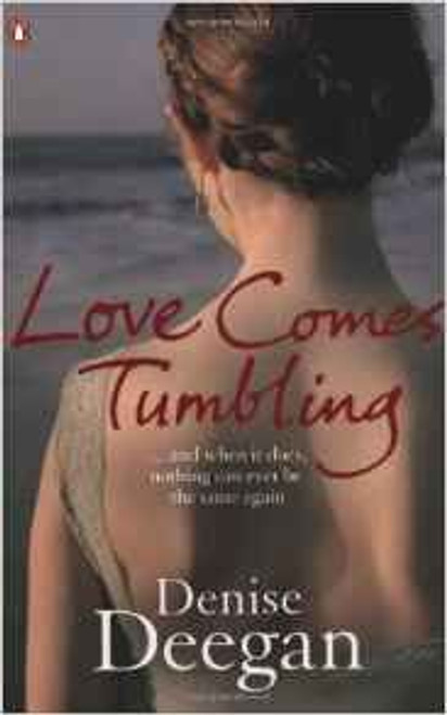 Denise Deegan / Love Comes Tumbling