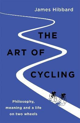 James Hibbard / The Art of Cycling (Large Paperback)