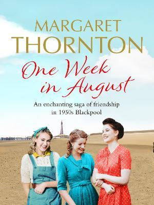 Margaret Thornton / One Week in August