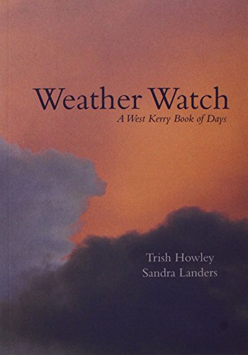 Trish Howley / Weather Watch : A West Kerry Book of Days (Large Paperback)