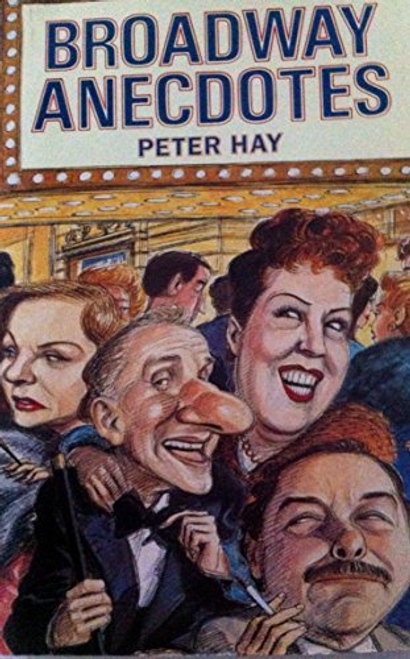Peter Hay / Broadway Anecdotes (Large Paperback)
