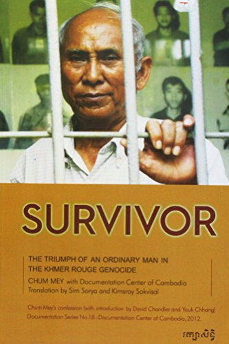 Chum Mey / Survivor: The Triumph of an Ordinary Man in the Khmer Rouge Genocide (Large Paperback)