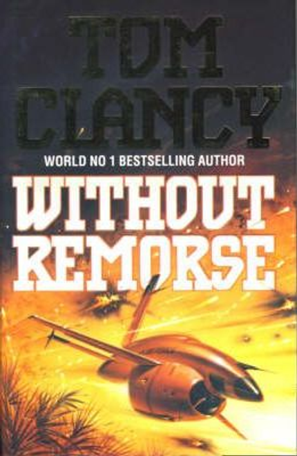 Tom Clancy / Without Remorse (Hardback)