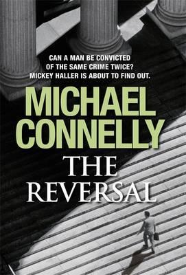Michael Connelly / The Reversal (Hardback)