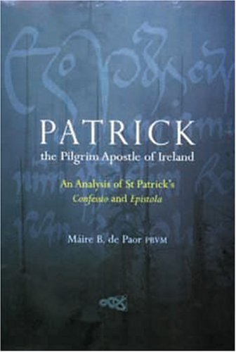 Maire B. De Paor / Patrick : The Pilgrim Apostle of Ireland (Hardback)