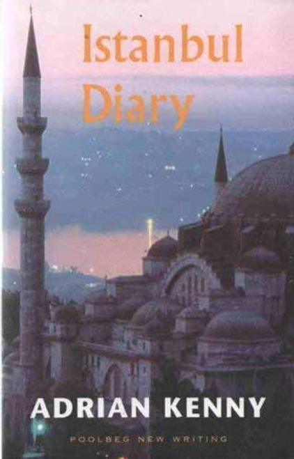 Adrian Kenny / Istanbul Diary