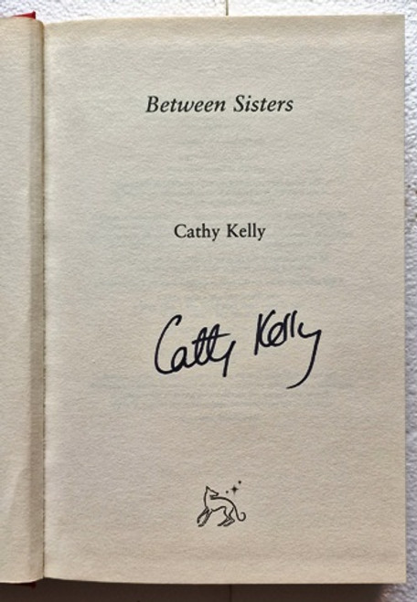 Cathy Kelly /  Between Sisters (Signed by the Author) (Hardback)