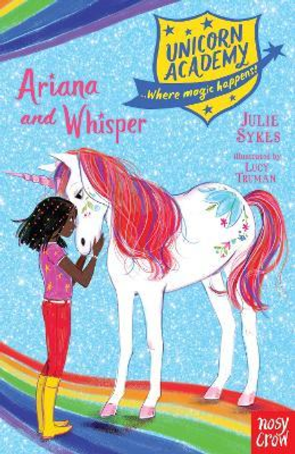 Julie Sykes / Unicorn Academy: Ariana and Whisper Julie Sykes / Unicorn Academy: Ariana and Whisper