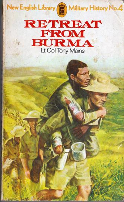 Lt. Col. Tony Mains / Retreat from Burma (Vintage Paperback)