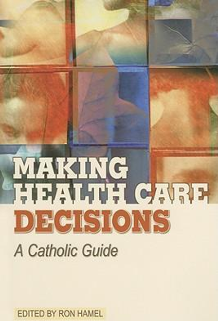 Ron Hamel / Making Health Care Decisions : A Catholic Guide (Large Paperback)