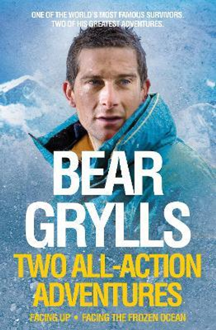 Grylls, Bear / Two All Action Adventures : Facing Up / Facing the Frozen Ocean (Large Paperback)             
