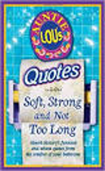 Des MacHale / Auntie Lou's Quotes : Soft, Strong and Not Too Long (Large Paperback)