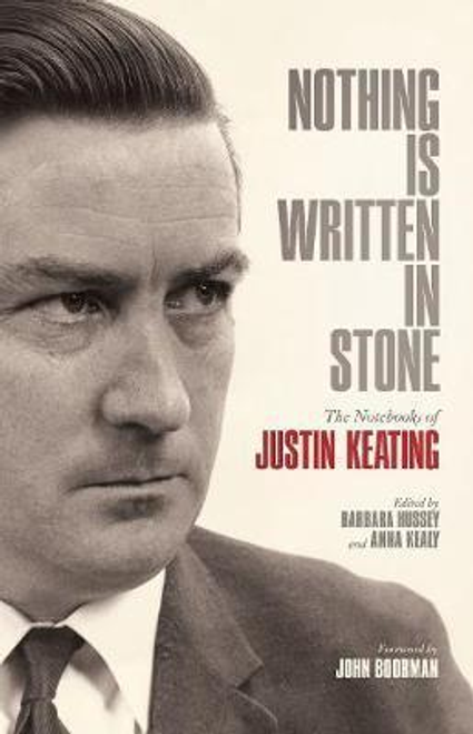 John Boorman / Nothing Is Written In Stone : The Notebooks of Justin Keating (Large Paperback)