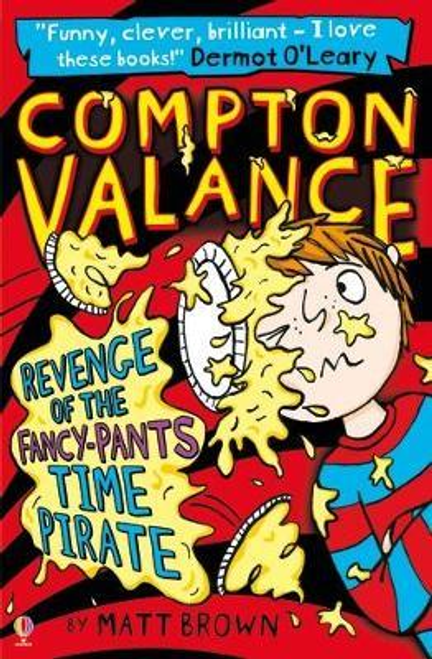 Matt Brown / Compton Valance: Revenge of the Fancy-Pants Time Pirate