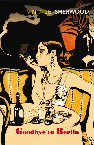 Christopher Isherwood / Goodbye To Berlin