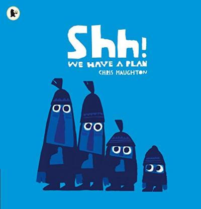 Chris Haughton / Shh! We Have a Plan (Children's Picture Book)