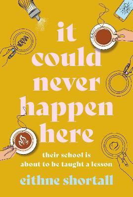 Eithne Shortall / It Could Never Happen Here (Large Paperback)