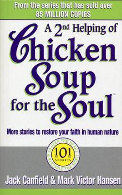 Jack Canfield / A Second Helping Of Chicken Soup For The Soul (Large Paperback)