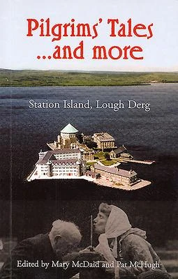 Mary McDaid / Pilgrims' Tales...and More : Station Island, Lough Derg (Large Paperback)